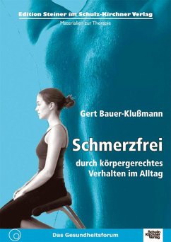 Schmerzfrei durch körpergerechtes Verhalten im Alltag (eBook, PDF) - Bauer-Klussmann, Gert