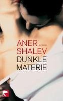 Dunkle Materie (eBook, ePUB) - Shalev, Aner