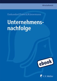 Unternehmensnachfolge (eBook, ePUB) - Esskandari, Manzur; Franck, Sebastian LL. M.; Künnemann, Ulf LL. M.
