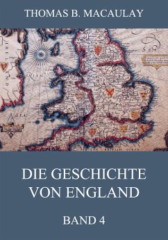 Die Geschichte von England, Band 4 (eBook, ePUB) - Macaulay, Thomas B.