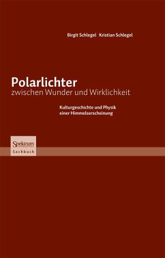 Polarlichter zwischen Wunder und Wirklichkeit (eBook, PDF) - Schlegel, Kristian; Schlegel, Kristian