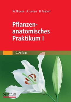 Pflanzenanatomisches Praktikum I (eBook, PDF) - Braune, Wolfram; Leman, Alfred; Taubert, Hans