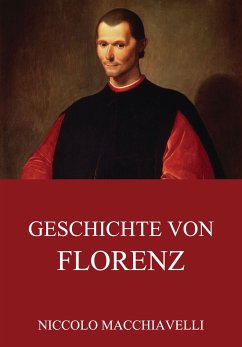 Geschichte von Florenz (eBook, ePUB) - Macchiavelli, Niccolo