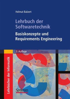 Lehrbuch der Softwaretechnik: Basiskonzepte und Requirements Engineering (eBook, PDF) - Balzert, Helmut