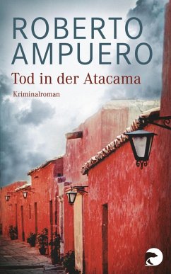 Tod in der Atacama / Cayetano Brulé ermittelt Bd.2 (eBook, ePUB) - Ampuero, Roberto