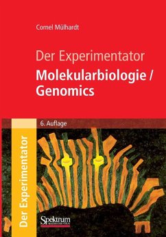 Der Experimentator: Molekularbiologie / Genomics (eBook, PDF) - Mülhardt, Cornel