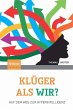 Klüger als wir? (eBook, PDF) - Bild 1