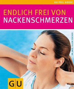 Endlich frei von Nackenschmerzen (eBook, ePUB) - Fischer, Ellen