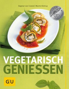 Vegetarisch genießen (eBook, ePUB) - Cramm, Dagmar Von; Kintrup, Martin