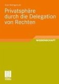 Privatsphäre durch die Delegation von Rechten (eBook, PDF)