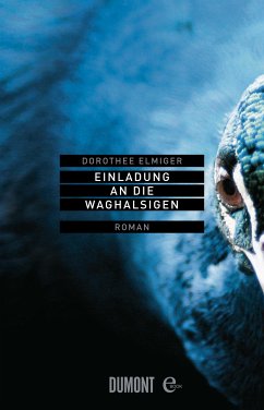 Einladung an die Waghalsigen (eBook, ePUB) - Elmiger, Dorothee