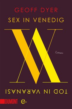 Sex in Venedig, Tod in Varanasi (eBook, ePUB) - Dyer, Geoff