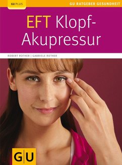 EFT-Klopf-Akupressur (eBook, ePUB) - Rother, Robert; Rother, Gabriele