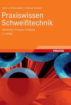 Praxiswissen Schweißtechnik (eBook, PDF) - Fahrenwaldt, Hans J.; Schuler, Volkmar