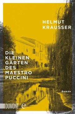 Die kleinen Gärten des Maestro Puccini (eBook, ePUB) - Krausser, Helmut