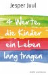 Vier Werte, die Kinder ein Leben lang... - Bild 1