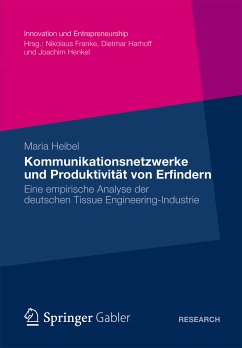 Kommunikationsnetzwerke und Produktivität von Erfindern (eBook, PDF) - Heibel, Maria