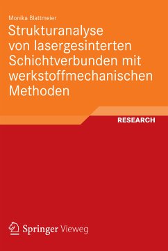 Strukturanalyse von lasergesinterten Schichtverbunden mit werkstoffmechanischen Methoden (eBook, PDF) - Blattmeier, Monika