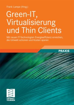 Green-IT, Virtualisierung und Thin Clients (eBook, PDF) - Lampe, Frank