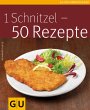 1 Schnitzel - 50 Rezepte (eBook, ePUB) - Bild 1