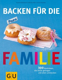 Backen für die Familie (eBook, ePUB) - Kittler, Martina; Schmedes, Christa; Bodensteiner, Susanne