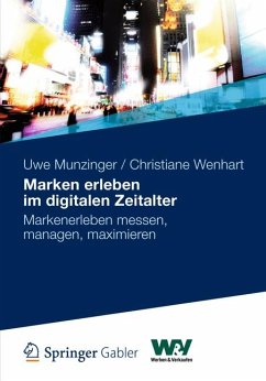 Marken erleben im digitalen Zeitalter (eBook, PDF) - Munzinger, Uwe; Wenhart, Christiane