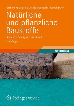 Natürliche und pflanzliche Baustoffe (eBook, PDF) - Holzmann, Gerhard; Wangelin, Matthias; Bruns, Rainer