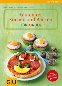 Glutenfrei Kochen und Backen für Kinder (eBook, ePUB) - Soeffker, Sigrid; Schäfer, Christiane