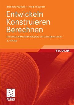 Entwickeln Konstruieren Berechnen (eBook, PDF) - Fleischer, Bernhard; Theumert, Hans