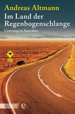 Im Land der Regenbogenschlange (eBook, ePUB) - Altmann, Andreas