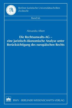 Die Rechtsanwalts-AG - eine juristisch-ökonomische Analyse unter Berücksichtigung des europäischen Rechts (eBook, PDF) - Albert, Alexandra