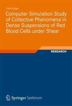 Computer Simulation Study of Collective Phenomena in Dense Suspensions of Red Blood Cells under Shear (eBook, PDF) - Krüger, Timm