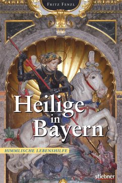 Heilige in Bayern (eBook, ePUB) - Fenzl, Fritz