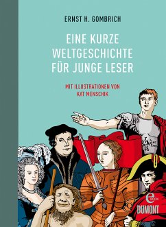 Eine kurze Weltgeschichte für junge Leser (eBook, ePUB) - Gombrich, Ernst H.