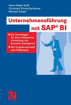 Unternehmensführung mit SAP BI (eBook, PDF) - Knöll, Heinz-Dieter; Schulz-Sacharow, Christoph; Zimpel, Michael