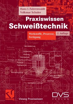 Praxiswissen Schweißtechnik (eBook, PDF) - Fahrenwaldt, Hans J.; Schuler, Volkmar