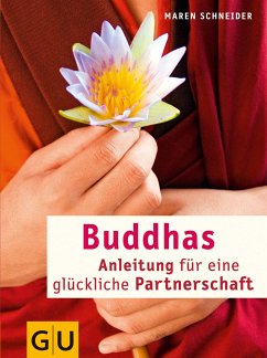 Buddhas Anleitung für eine glückliche Partnerschaft (eBook, ePUB) - Schneider, Maren