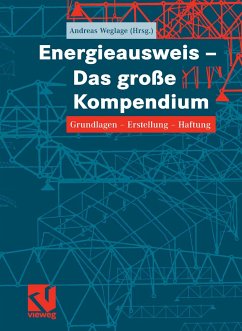 Energieausweis - Das große Kompendium (eBook, PDF) - Weglage, Andreas; Gramlich, Thomas; Pauls, Bernd; Pauls, Stefan; Schmelich, Ralf; Pawliczek, Iris