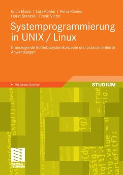 Systemprogrammierung in UNIX / Linux (eBook, PDF) - Ehses, Erich; Köhler, Lutz; Riemer, Petra; Stenzel, Horst; Victor, Frank
