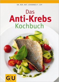 Das Anti-Krebs-Kochbuch (eBook, ePUB) - Coy, rer. nat. Johannes