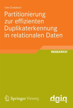 Partitionierung zur effizienten Duplikaterkennung in relationalen Daten (eBook, PDF) - Draisbach, Uwe