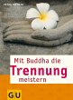 Mit Buddha die Trennung meistern... - Bild 1