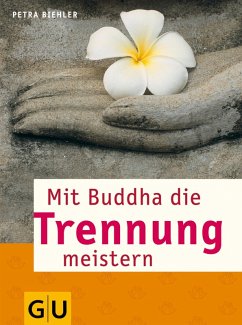 Mit Buddha die Trennung meistern (eBook, ePUB) - Biehler, Petra