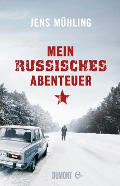 Mein russisches Abenteuer (eBook, ePUB) - Mühling, Jens