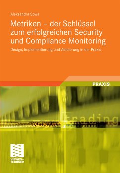 Metriken - der Schlüssel zum erfolgreichen Security und Compliance Monitoring (eBook, PDF) - Sowa, Aleksandra