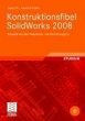 Konstruktionsfibel SolidWorks 2008... - Bild 1
