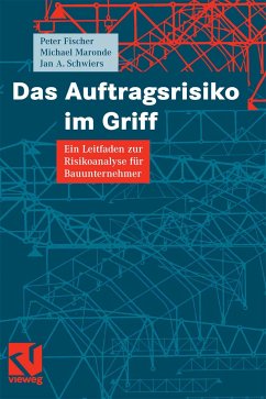 Das Auftragsrisiko im Griff (eBook, PDF) - Fischer, Peter; Maronde, Michael; Schwiers, Jan A.