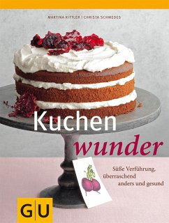 Kuchenwunder (eBook, ePUB) - Schmedes, Christa; Kittler, Martina