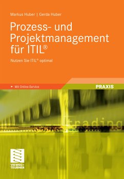 Prozess- und Projektmanagement für ITIL® (eBook, PDF) - Huber, Markus; Huber, Gerda