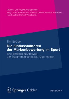 Die Einflussfaktoren der Markenbewertung im Sport (eBook, PDF) - Ströbel, Tim